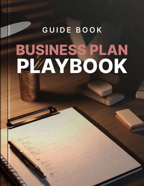 Your Business Plan Playbook Guide
